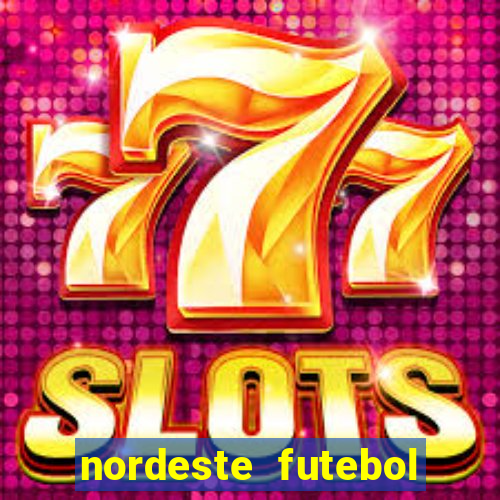 nordeste futebol vip net